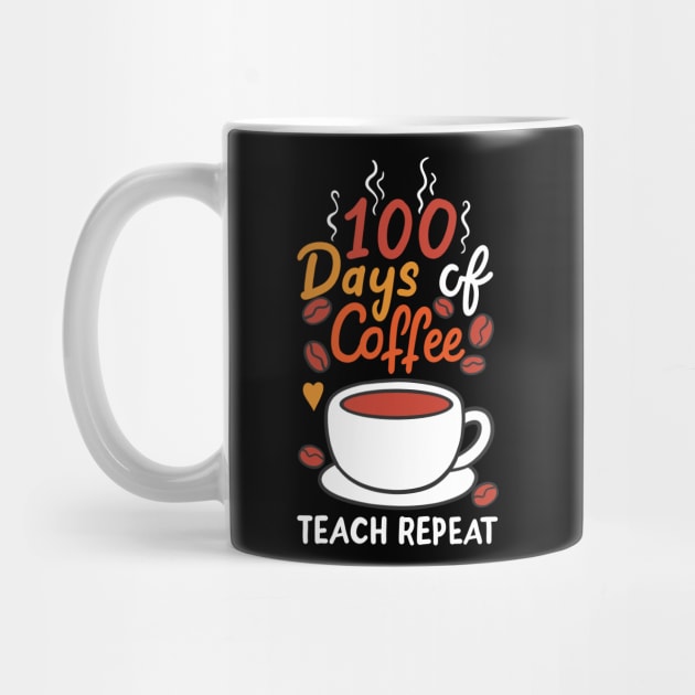 100 Days of School Teacher Coffee by KAWAIITEE